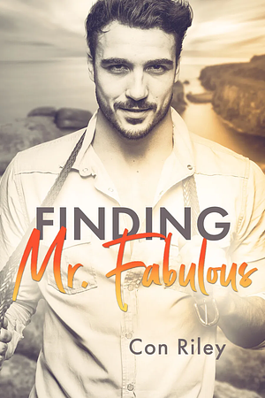 Finding Mr. Fabulous  by Con Riley