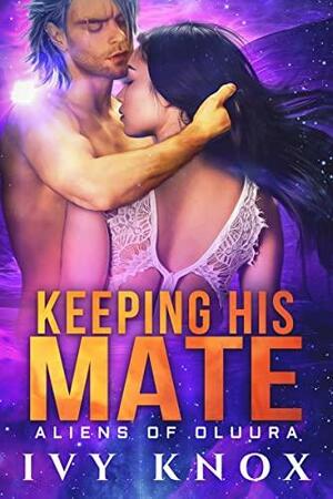 Keeping His Mate by Ivy Knox