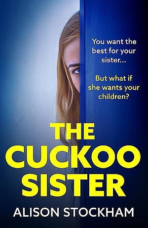 The Cuckoo Sister by Alison Stockham