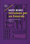 Istruzioni per un funerale by David Means