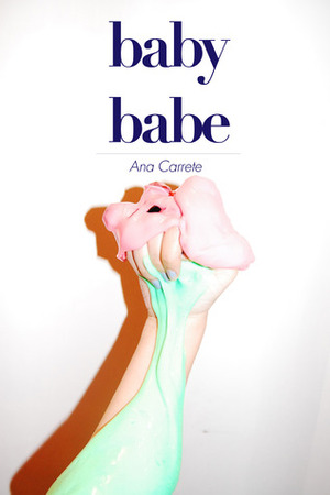 Baby Babe by Ana Carrete