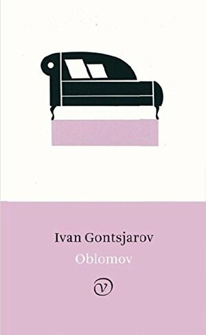 Oblomov by Ivan Gontsjarov, Ivan Goncharov, Wils Huisman