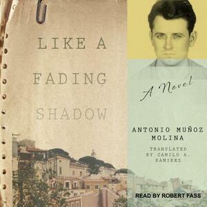 Like a Fading Shadow by Antonio Muñoz Molina