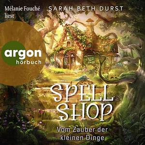 Spellshop by Sarah Beth Durst