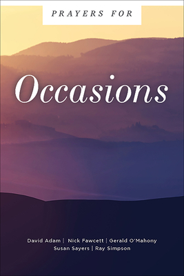 Prayers for Occasions by Nick Fawcett, Gerald O'Mahony, David Adam