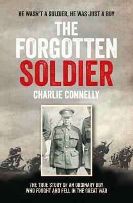 The Forgotten Soldier by Charlie Connelly
