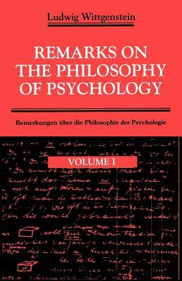 Remarks on the Philosophy of Psychology, Volume 1 by Ludwig Wittgenstein