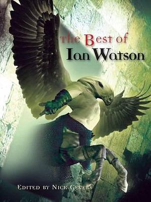 The Best of Ian Watson by Nick Gevers