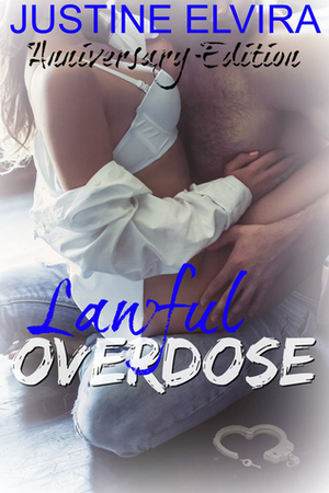 Lawful Overdose by Justine Elvira