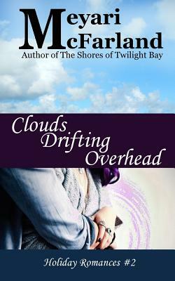 Clouds Drifting Overhead by Meyari McFarland