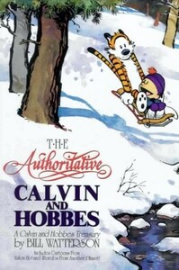 The Authoritative Calvin and Hobbes: A Calvin and Hobbes Treasury by Bill Watterson