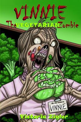 Vinnie The Vegetarian Zombie by Victoria Zigler
