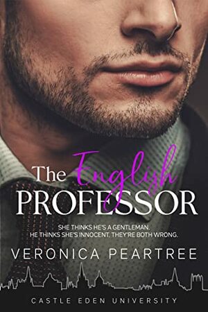 The English Professor: A Steamy British Romance by Veronica Peartree