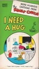 I Need a Hug (Family Circus, #6) by Bil Keane