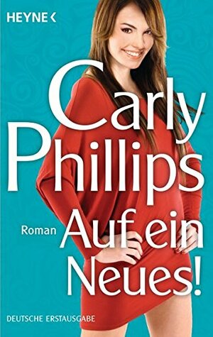 Auf ein Neues! by Karin Drogin, Carly Phillips