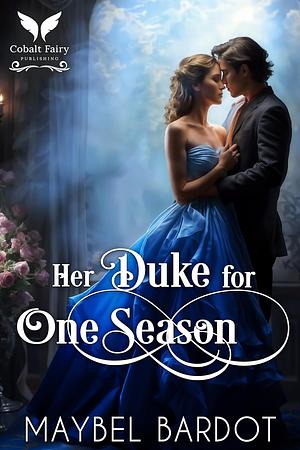 Her Duke for One season  by Maybel Bardot