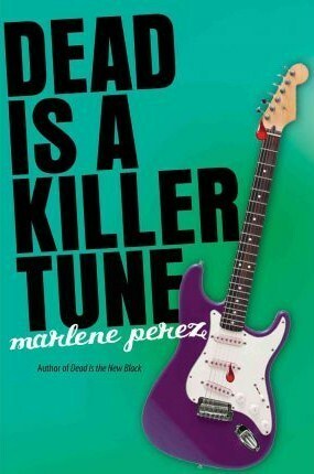 Dead Is a Killer Tune by Marlene Perez