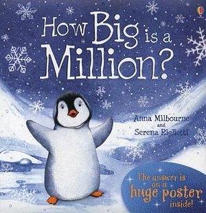 How Big Is A Million? by Anna Milbourne, Anna Milbourne