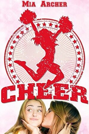 Cheer by Mia Archer