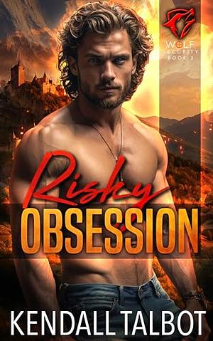 Risky Obsession by Kendall Talbot