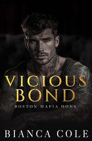 Vicious Bond by Bianca Cole