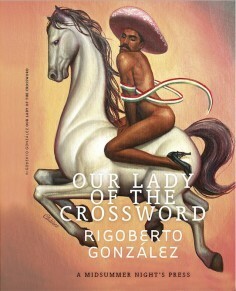 Our Lady of the Crossword Puzzle by Rigoberto González