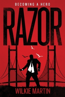 Razor: Fantasy Thriller - Becoming a Hero (Large Print) by Wilkie Martin