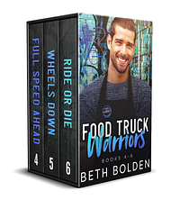 Food Truck Warriors Box Set Part Two by Beth Bolden, Beth Bolden