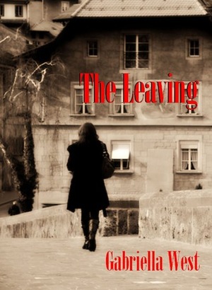 The Leaving by Gabriella West