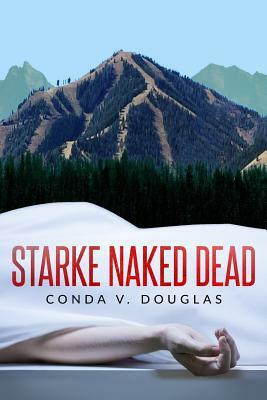 Starke Naked Dead by Conda V. Douglas