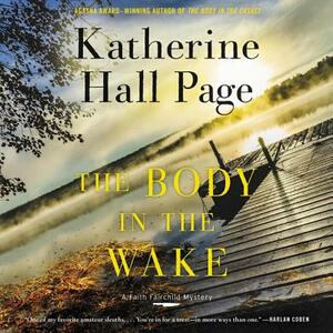 The Body in the Wake: A Faith Fairchild Mystery by Katherine Hall Page