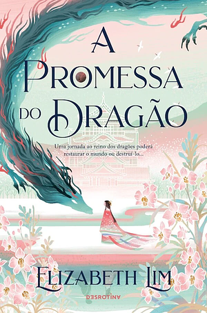 A Promessa do Dragão by Elizabeth Lim