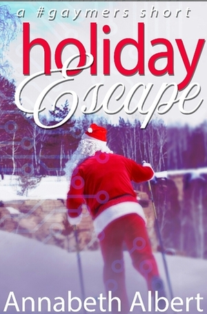 Holiday Escape by Annabeth Albert