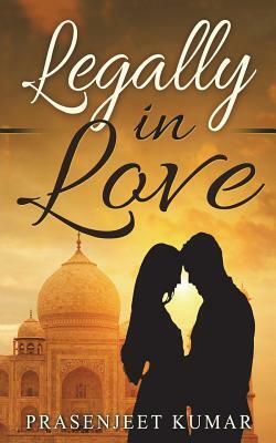 Legally in Love by Prasenjeet Kumar