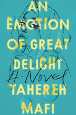An Emotion of Great Delight by Tahereh Mafi