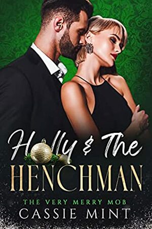 Holly & The Henchman by Cassie Mint