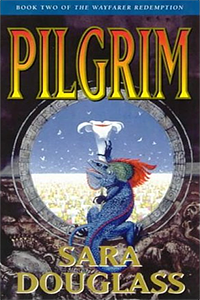 Pilgrim by Sara Douglass