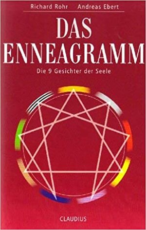 Das Enneagramm: Die 9 Gesichter Der Seele by Andreas Ebert, Richard Rohr