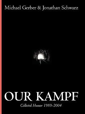 Our Kampf by Jonathan Schwarz, Michael Gerber