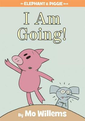 I Am Going! by Mo Willems