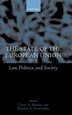 The State of the European Union, 6: Law, Politics, and Society by 