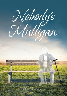 Nobody's Mulligan by Brian Holt