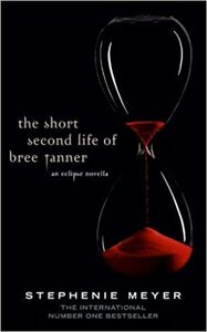 The Short Second Life of Bree Tanner by Stephenie Meyer