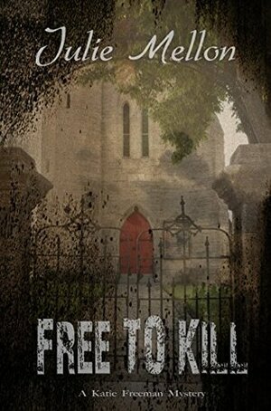 Free to Kill by Julie Mellon