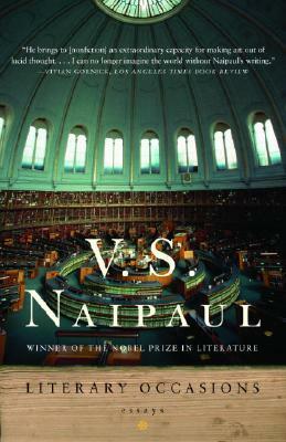 Literary Occasions: Essays by V.S. Naipaul