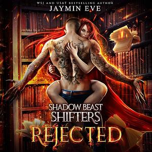 Rejected by Jaymin Eve