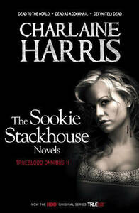 True Blood Omnibus 2: Dead to the World, Dead as a Doornail, Definitely Dead by Charlaine Harris