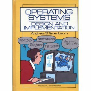 Operating Systems: Design and Implementation by Andrew S. Tanenbaum