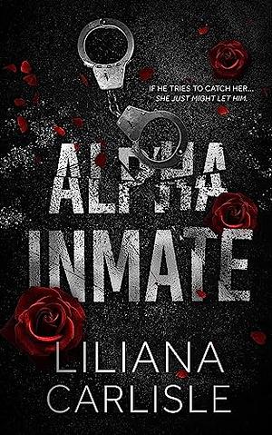 Alpha Inmate by Liliana Carlisle