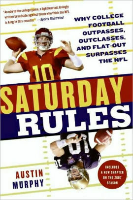 Saturday Rules: A Season with Trojans and Domers by Austin Murphy